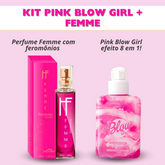 Kit composto por Femme + Pink Blow Girl